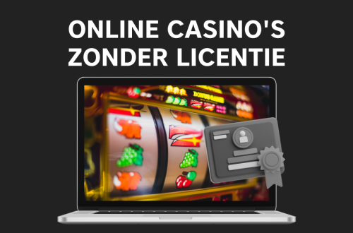 Online Casino's Zonder Licentie - Bonussen, Betalingen en Meer