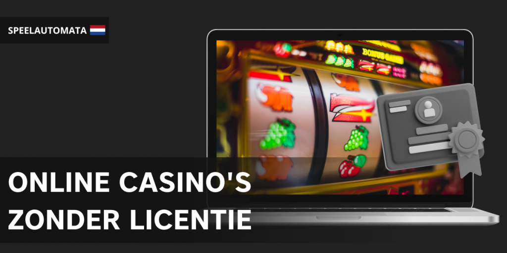 Casino's zonder licentie bieden zowel kansen als risico's voor spelers uit Nederland