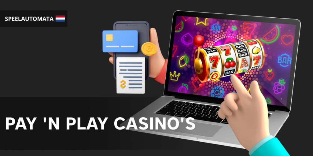 Pay 'n play casino's winnen snel aan populariteit in Nederland als innovatieve gokplatforms